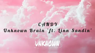 Unknown Brain - Candy (ft. Linn Sandin) (NCS) Lyrics