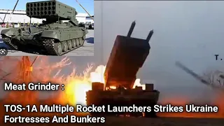 Bakhmut | Russian Troops Using TOS-1A Artillery, Destroy Ukrainian Military Fortress