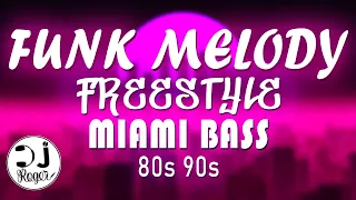 SET FUNK MELODY, FREESTYLE, MIAMI BASS ANOS 80 & 90 | TOP DOS BAILES!