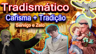 O que é ser Tradismático?