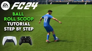 EAFC 24 BALL ROLL SCOOP SKILL MOVE TUTORIAL STEP BY STEP  PS5 AND XBOX SERIES