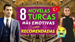 8 Novelas Turcas MÁS EMOTIVAS y MUY RECOMENDADAS 🇹🇷 😢