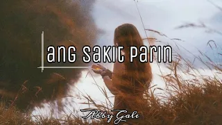 ANG SAKIT PARIN | TAGALOG SPOKEN WORD POETRY | ABBY GALE