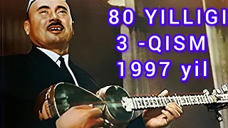 K.OTANIYOZOV TAVALLUDI 80 YILLIGI 3-QISM.(yakunlovchi)