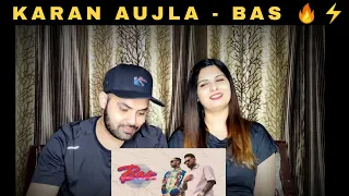 BAS KARAN AUJLA REACTION (Official Video) | JAZ DHAMI | YEAH PROOF | New Punjabi song 2022