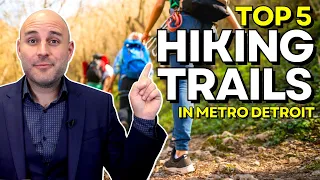 Top 5 Hiking Trails in Southeast Michigan