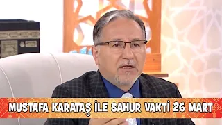 Prof. Dr. Mustafa Karataş ile Sahur Vakti 26 Mart 2023