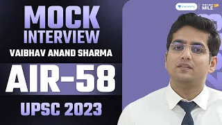 VAIBHAV ANAND SHARMA, Rank 58, IAS - UPSC 2023 | UPSC 2023 Mock Interview | IAS Interview