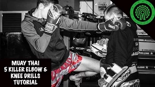 Muay Thai 5 Killer Elbow and Knee Drills Tutorial