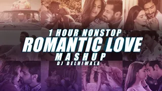 1 Hour Nonstop Romantic Love Mashup #2022 | All Best Love Mashup | Dj DeLhiwala