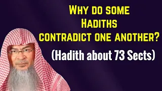 Why do some Hadiths Contradict One Another? (Hadith about Ummah being divided into 73 sects)