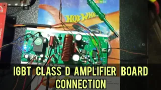 IGBT class D 2500 wat amplifier board connection // IGBT class D amplifier