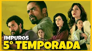 IMPUROS 5 TEMPORADA | QUANDO CHEGA NA STAR PLUS?