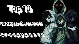 Top 10 Strongest Creepypasta Characters | Chapter 1