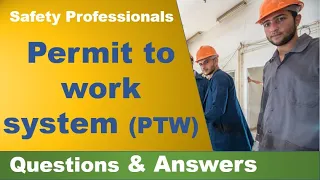 10 most frequently questions and answers related to the permit-to-work system (PTW) -safety training