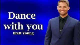 Brett Young -  Dance with you (Lyrics)