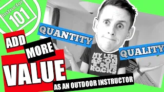 How to Add Value (as an Outdoor Activity Instructor)