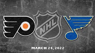 NHL Flyers vs Blues | Mar.24, 2022