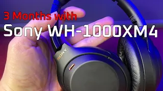 3 Months with the Sony WH-1000XM4