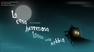 H.P. Lovecraft - La Casa Misteriosa Lassù Nella Nebbia (Audiolibro ITA Completo)[VECCHIA VERSIONE]