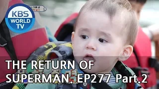 The Return of Superman | 슈퍼맨이 돌아왔다-Ep277:A Lesson Into the Unfamiliar world Pt.2[ENG/IND/2019.05.19]