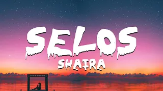 SHAIRA - SELOS (OFFICIAL LYRICS)