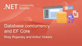.NET Data Community Standup - Database concurrency and EF Core