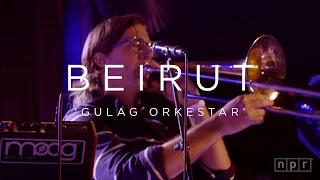Beirut: Gulag Orkestar | NPR MUSIC FRONT ROW