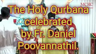 Watch live, The Holy Qurbana celebrated by Fr. Daniel Poovannathil.