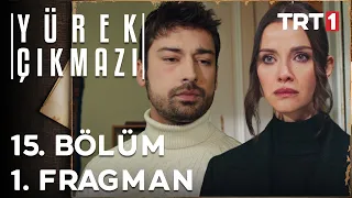 Yürek Çıkmazı 15. Bölüm 1. Fragman