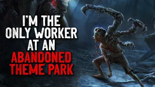 "I'm the only worker at an abandoned theme park" Creepypasta