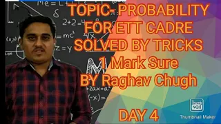 TOPIC - PROBABILITY DAY 4  ( ETT CADRE  / CLASS 10th /COMPETITIVE EXAM) 1 MARK SURE IN ETT CADRE