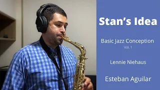 STAN'S IDEA (Lennie Niehaus) | Esteban Aguilar | Alto Sax | Jazz Tune #5