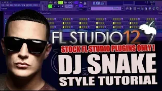 How To Make Music Like DJ Snake Using Only Stock Plugins [FL Studio] + FREE FLP !