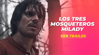 LOS TRES MOSQUETEROS: MILADY | TRÁILER