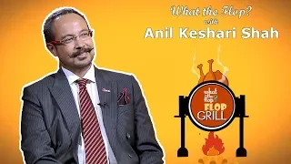 Anil Keshari Shah | Banker |  What The Flop | Sandip Chhetri Comedy | 13 Aug 2018