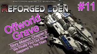 OFFWORLD GRAVE | STORY MISSION | EMPYRION REFORGED EDEN 1.8 | #11