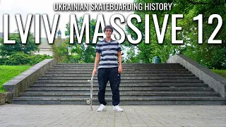 LVIV MASSIVE 12 | UKRAINIAN SKATEBOARDING HISTORY