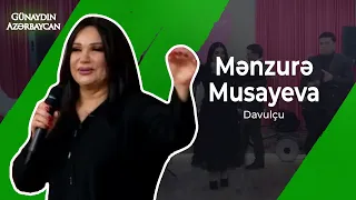 Günaydın Azərbaycan | Mənzurə Musayeva | Davulçu