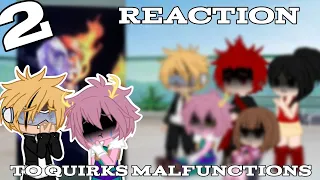 ✨|MHA 1A react to Quirks Malfunctions|✨|part 2|✨|r.d.|