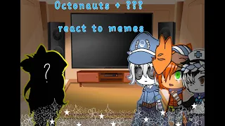 Octonauts + ??? react to memes