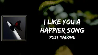 Post Malone - I Like You A Happier Song Lyrics w Doja Cat