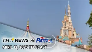 TFC News on TV Patrol | April 12, 2023