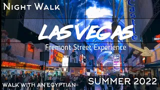 Fremont Street Experience Night Walk - Las Vegas Summer 2022