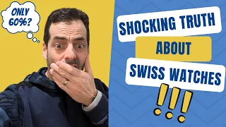 Not What You Think! The TRUTH About Swiss Made Watches - Watch and Learn #93