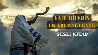 Yahudilerin Ticaretteki Başarısı- Sesli Kitap