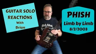 GUITAR SOLO REACTIONS ~ PHISH ~ Limb by Limb ~8/2/03