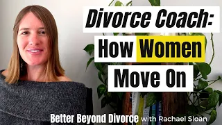 How Women Get Over Divorce So Fast (from a Divorce Coach)
