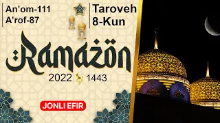 🔴 Таровех намози 8- кун | Шахид Тепа Жоме Масжиди | 2022