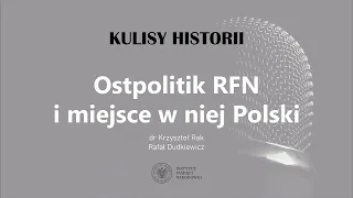 OSTPOLITIK RFN i miejsce w niej POLSKI – cykl Kulisy historii odc. 115